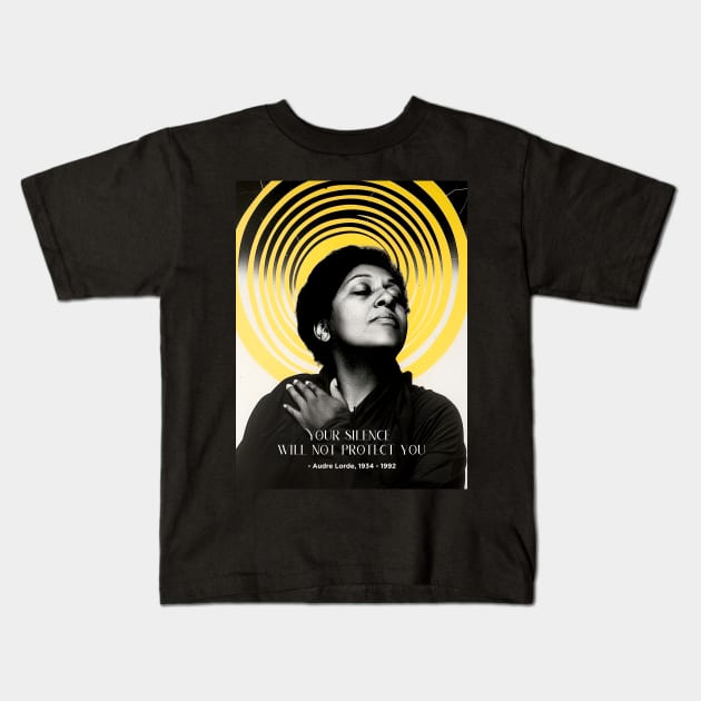 Black History Month: Audre Lorde, Your Silence Will Not Protect You Kids T-Shirt by Puff Sumo